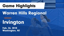 Warren Hills Regional  vs Irvington Game Highlights - Feb. 26, 2018