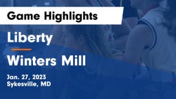 Liberty  vs Winters Mill  Game Highlights - Jan. 27, 2023