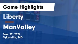 Liberty  vs ManValley Game Highlights - Jan. 22, 2024
