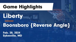 Liberty  vs Boonsboro {Reverse Angle} Game Highlights - Feb. 28, 2024
