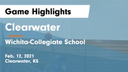 Clearwater  vs Wichita-Collegiate School  Game Highlights - Feb. 12, 2021