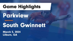 Parkview  vs South Gwinnett  Game Highlights - March 5, 2024