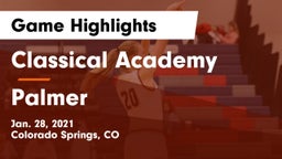 Classical Academy  vs Palmer  Game Highlights - Jan. 28, 2021