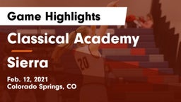 Classical Academy  vs Sierra  Game Highlights - Feb. 12, 2021