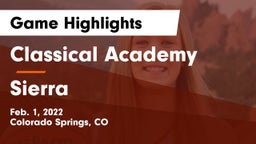 Classical Academy  vs Sierra  Game Highlights - Feb. 1, 2022