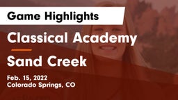 Classical Academy  vs Sand Creek  Game Highlights - Feb. 15, 2022