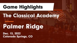 The Classical Academy  vs Palmer Ridge  Game Highlights - Dec. 13, 2022