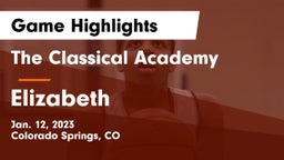 The Classical Academy  vs Elizabeth  Game Highlights - Jan. 12, 2023
