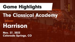 The Classical Academy  vs Harrison  Game Highlights - Nov. 27, 2023