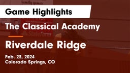 The Classical Academy  vs Riverdale Ridge  Game Highlights - Feb. 23, 2024
