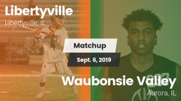 Matchup: Libertyville High vs. Waubonsie Valley  2019