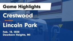 Crestwood  vs Lincoln Park  Game Highlights - Feb. 18, 2020