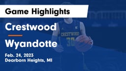 Crestwood  vs Wyandotte  Game Highlights - Feb. 24, 2023