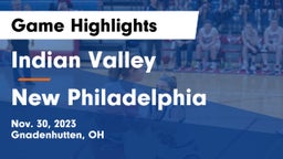 Indian Valley  vs New Philadelphia  Game Highlights - Nov. 30, 2023