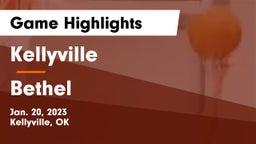 Kellyville  vs Bethel  Game Highlights - Jan. 20, 2023