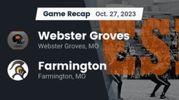Recap: Webster Groves  vs. Farmington  2023
