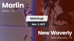 Matchup: Marlin  vs. New Waverly  2017