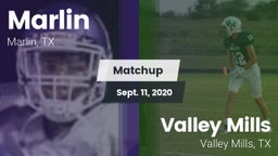 Matchup: Marlin  vs. Valley Mills  2020