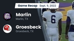 Recap: Marlin  vs. Groesbeck  2022