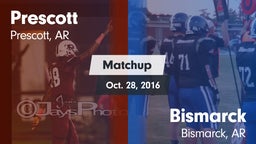 Matchup: Prescott  vs. Bismarck  2016