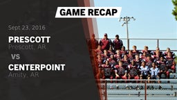 Recap: Prescott  vs. Centerpoint  2016