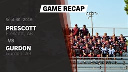 Recap: Prescott  vs. Gurdon  2016