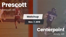 Matchup: Prescott  vs. Centerpoint  2019