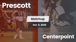 Matchup: Prescott  vs. Centerpoint 2020