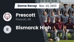 Recap: Prescott  vs. Bismarck High          2023