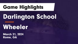Darlington School vs Wheeler  Game Highlights - March 21, 2024