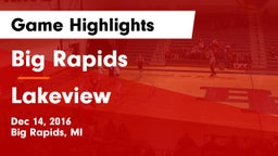 Big Rapids  vs Lakeview  Game Highlights - Dec 14, 2016