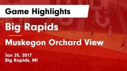Big Rapids  vs Muskegon Orchard View Game Highlights - Jan 25, 2017