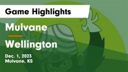 Mulvane  vs Wellington  Game Highlights - Dec. 1, 2023