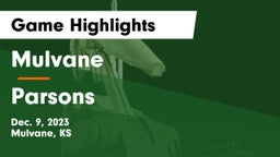 Mulvane  vs Parsons  Game Highlights - Dec. 9, 2023