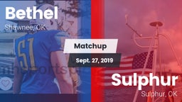 Matchup: Bethel  vs. Sulphur  2019