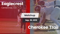 Matchup: Eaglecrest High vs. Cherokee Trail  2016