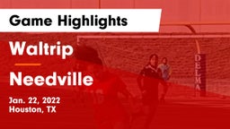 Waltrip  vs Needville  Game Highlights - Jan. 22, 2022