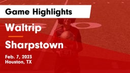 Waltrip  vs Sharpstown  Game Highlights - Feb. 7, 2023
