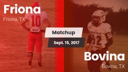 Matchup: Friona  vs. Bovina  2017