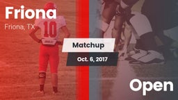 Matchup: Friona  vs. Open 2017