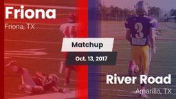 Matchup: Friona  vs. River Road  2017