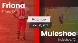 Matchup: Friona  vs. Muleshoe  2017