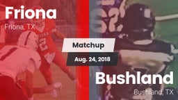 Matchup: Friona  vs. Bushland  2018