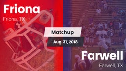 Matchup: Friona  vs. Farwell  2018