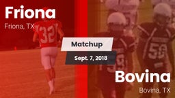 Matchup: Friona  vs. Bovina  2018