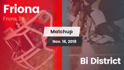 Matchup: Friona  vs. Bi District 2018