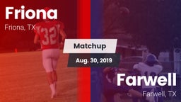 Matchup: Friona  vs. Farwell  2019