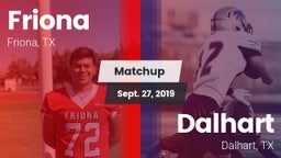 Matchup: Friona  vs. Dalhart  2019