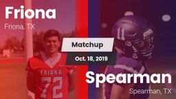 Matchup: Friona  vs. Spearman  2019