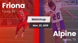 Matchup: Friona  vs. Alpine  2019